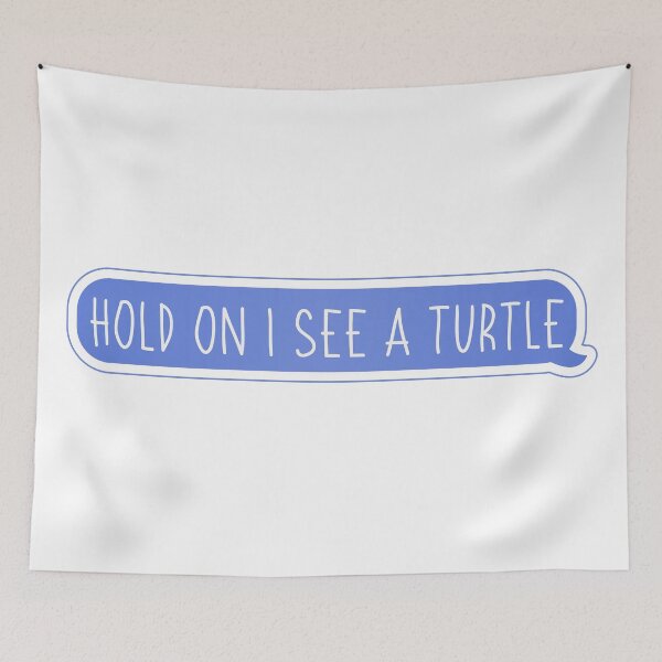 Item preview, Hold On I See A Turtle Funny Message designed and sold by cashewdays.