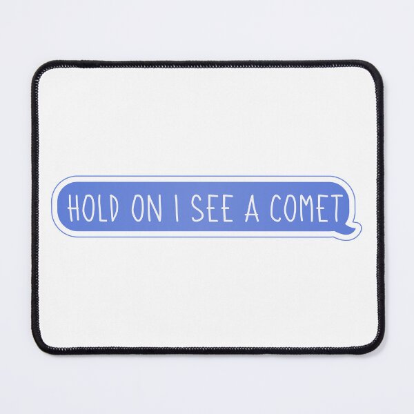 Item preview, Hold On I See A Comet Funny Message designed and sold by cashewdays.