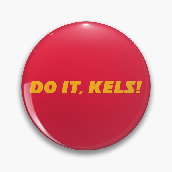Item preview, Do it, Kels! designed and sold by SuperSecret.