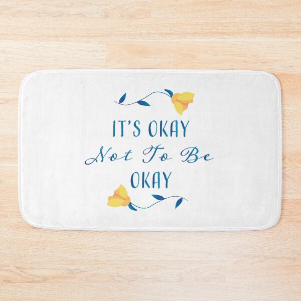 Item preview, It's Okay Not To Be Okay designed and sold by SaraGoldArt.