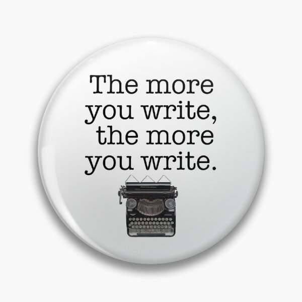 Item preview, The More You Write The More You Write designed and sold by einspruch.