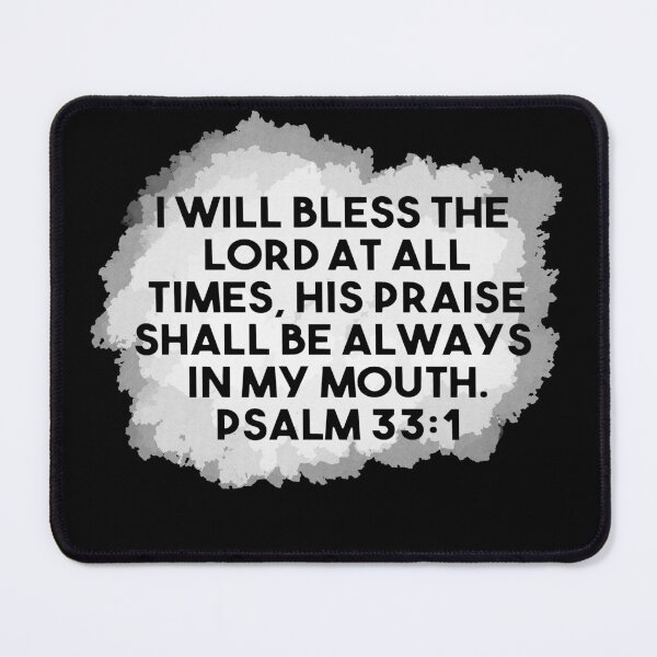 Item preview, "I will bless the Lord at all times" Psalm 33 (Biblical quotes) designed and sold by TheCatholicLady.