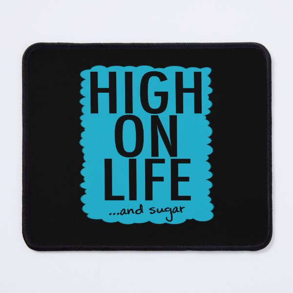 Item preview, "HIGH ON LIFE & SUGAR" Funny Graphic Gift designed and sold by MascotCulture.