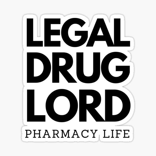 "legal drug lord" Sticker for Sale by HeyNiceShirt Redbubble