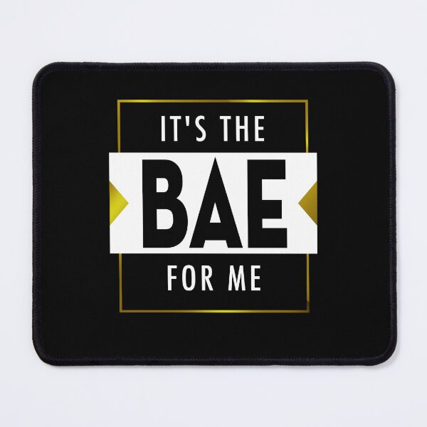 Item preview, IT'S THE BAE FOR ME Funny Graphic Gift designed and sold by MascotCulture.