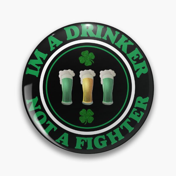 Item preview, I'm A Drinker Not A Fighter-funny St. Patrick's Day gift designed and sold by BRtisticDesigns.