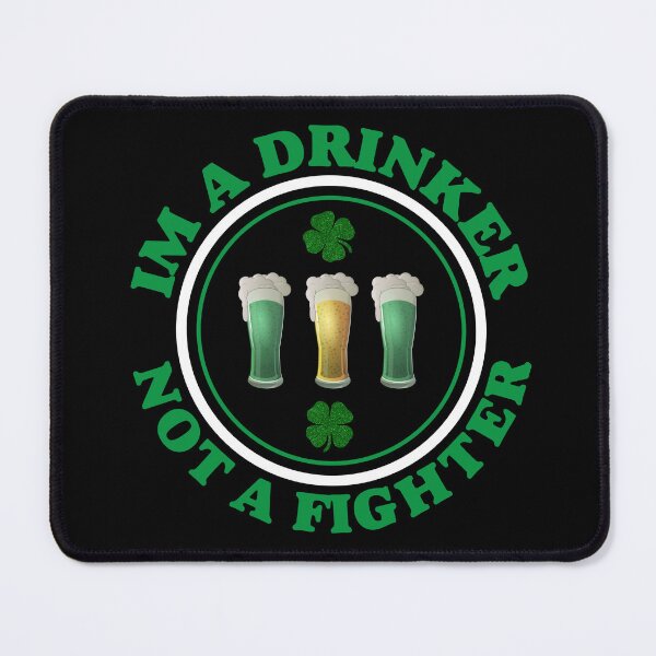 Item preview, I'm A Drinker Not A Fighter-funny St. Patrick's Day gift designed and sold by BRtisticDesigns.