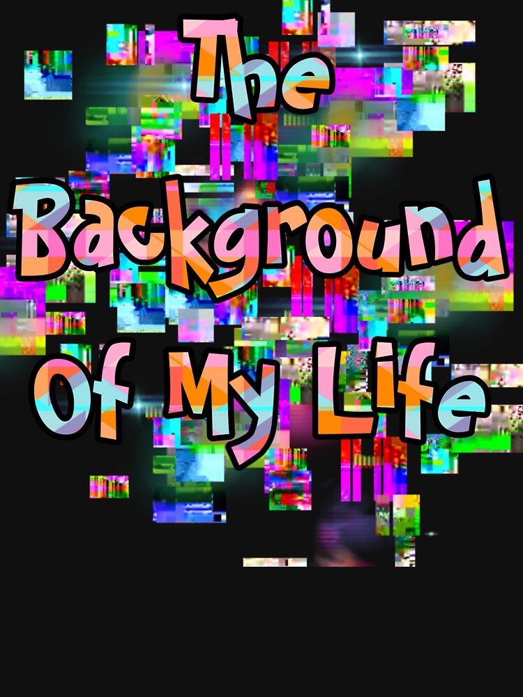 Thumbnail 7 of 7, Active T-Shirt, The Background Of My Life designed and sold by Naim Halawi.