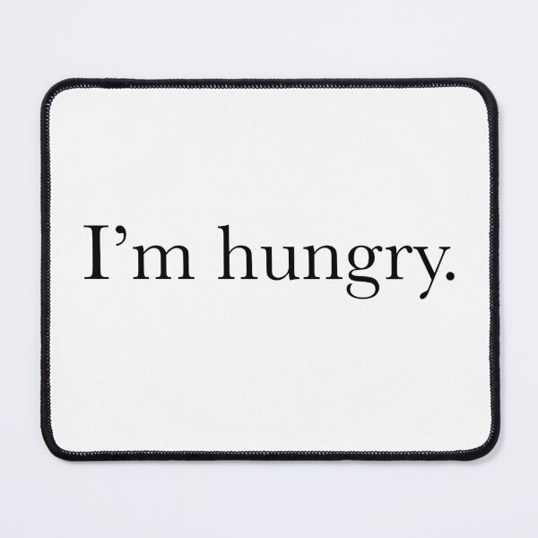 Item preview, I’m hungry. designed and sold by Lavender-Cloud.