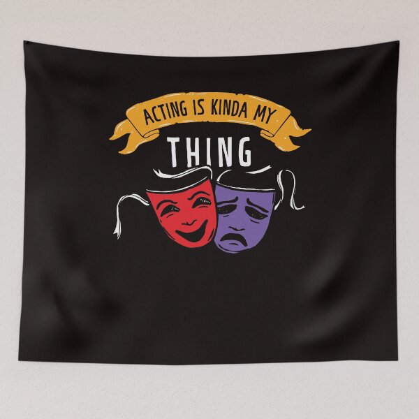 Item preview, Acting Is My Thing Theatre Geek Fan Drama Actor Actress designed and sold by TomGiantDesigns.