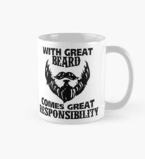 With Great Beard Comes Great Responsibility Mug