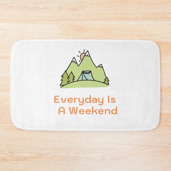 Item preview, Everyday Is A Weekend designed and sold by JINRANIN.