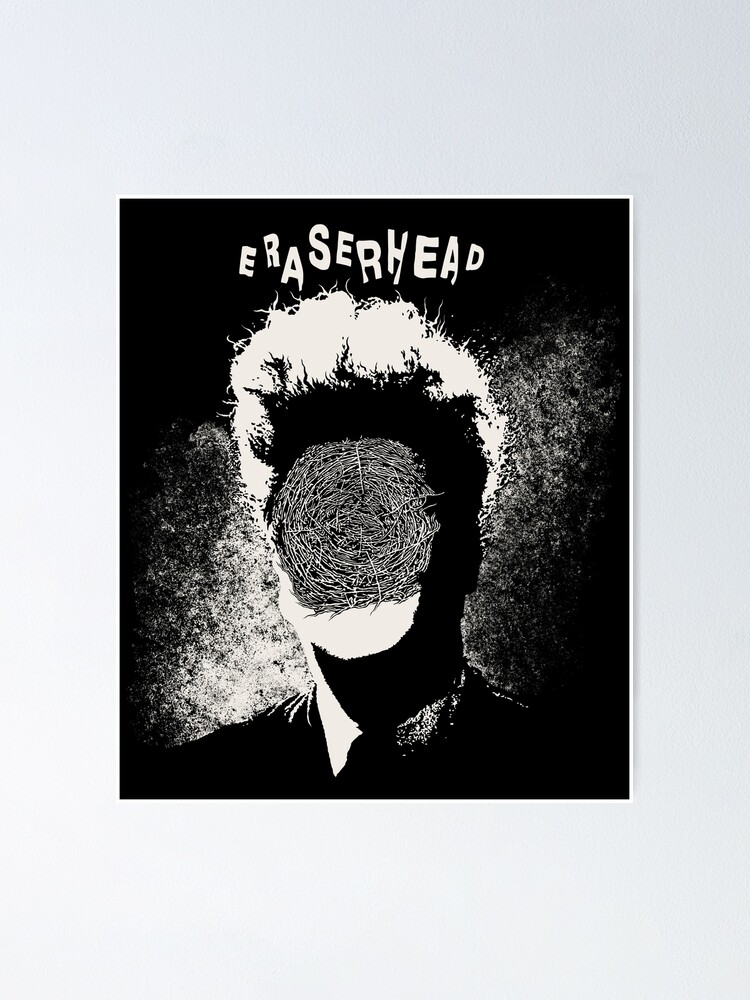 "Eraserhead (In Heaven Everything Is Fine)" Poster by