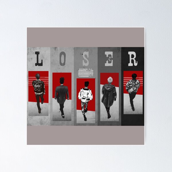 Bigbang Loser Posters for Sale | Redbubble