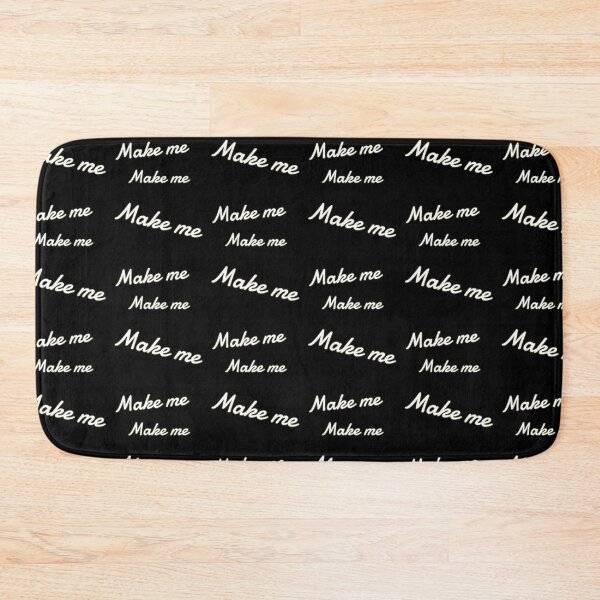 Item preview, Make me make me make me... designed and sold by vibeno1.