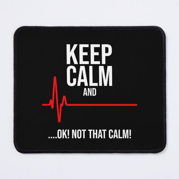 Item preview, Keep Calm And... Ok Not That Calm Apparel designed and sold by DavionHahn95x.