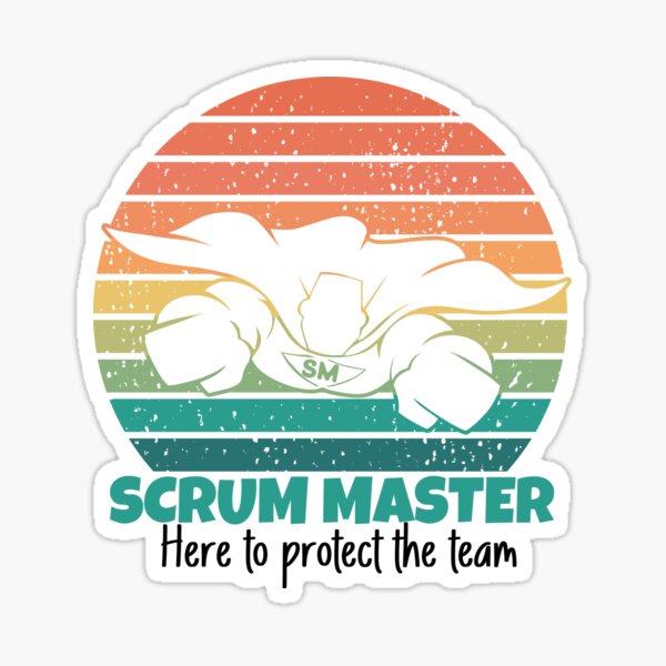 Scrum Master - Here to Protect the Team - Funny Agile Quote