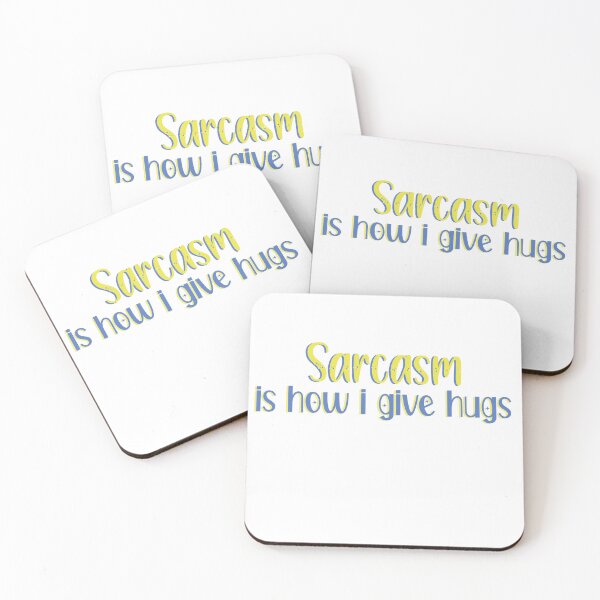 Item preview, Sarcasm is how i give hugs designed and sold by ErmessThiings.