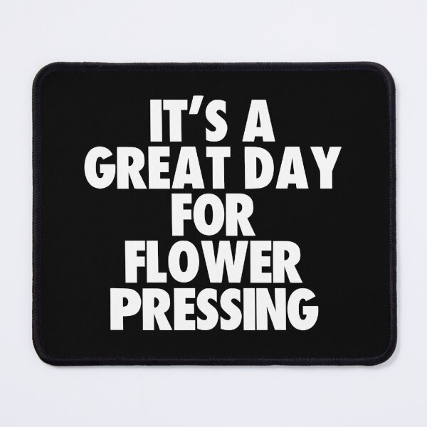Item preview, It's a Great Day For Flower Pressing designed and sold by kindxinn.