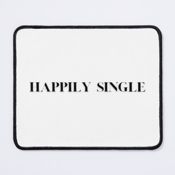 Item preview, HAPPILY SINGLE, BLACK TEXT designed and sold by imabbhey.