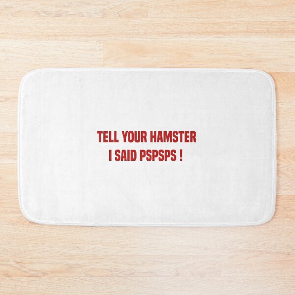 Item preview, Tell Your Hamster I Said Pspsps Red Quote designed and sold by medbdj.