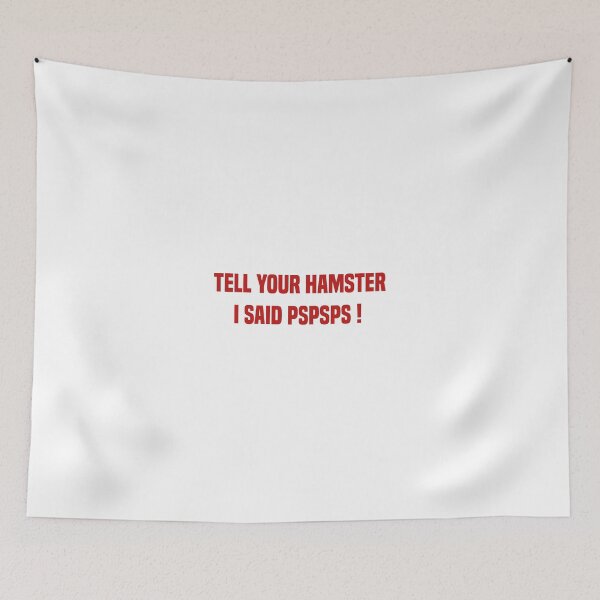 Item preview, Tell Your Hamster I Said Pspsps Red Quote designed and sold by medbdj.