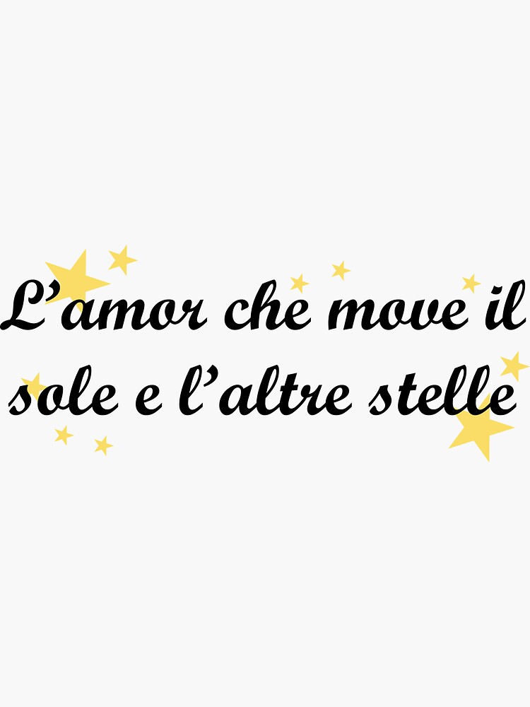 L amor che move il sole e l altre stelle Dante Alighieri Pegatina