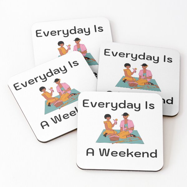Item preview, Everyday Is A Weekend designed and sold by JINRANIN.