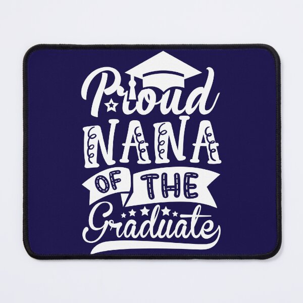 Item preview, Proud Nana of The Graduate  designed and sold by Giro-design.