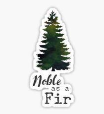 Noble as a Fir by Woodland Doodles Sticker