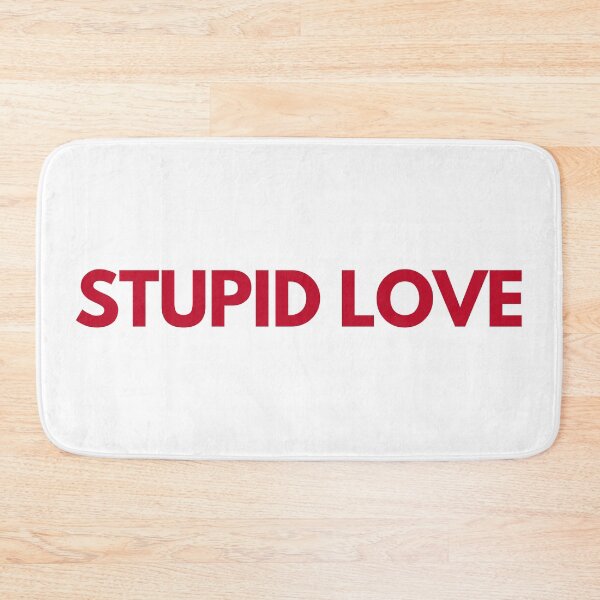 Item preview, STUPID LOVE, PLAIN RED TEXT designed and sold by imabbhey.