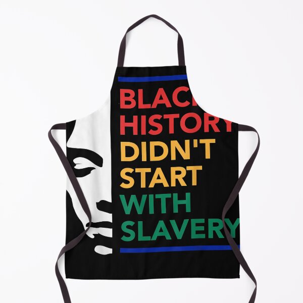 Item preview, Black history didn't start with slavery Black history people  designed and sold by trellischrist.