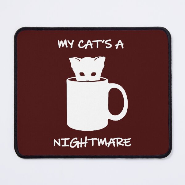 Item preview, My cat's a nightmare designed and sold by Farragut.