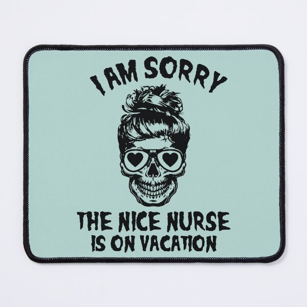 Item preview, The Nice Nurse Is On Vacation designed and sold by Giro-design.