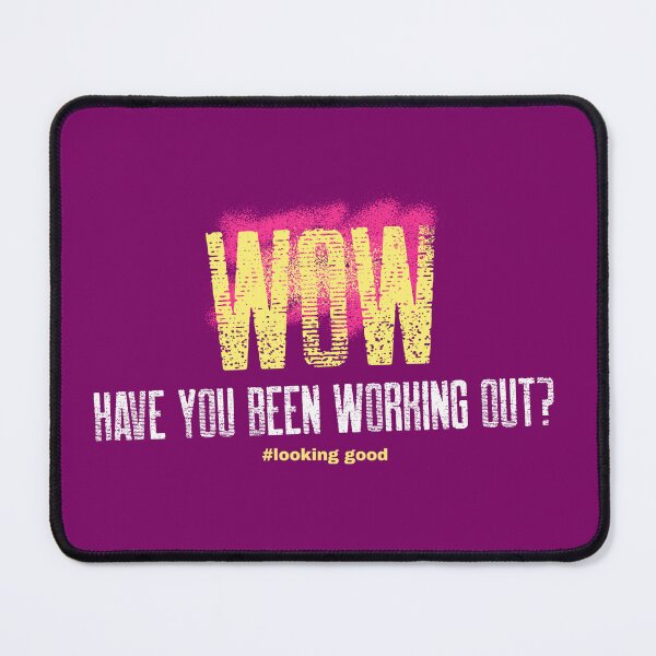 Item preview, Wow have you been working out too? designed and sold by Betterforit.