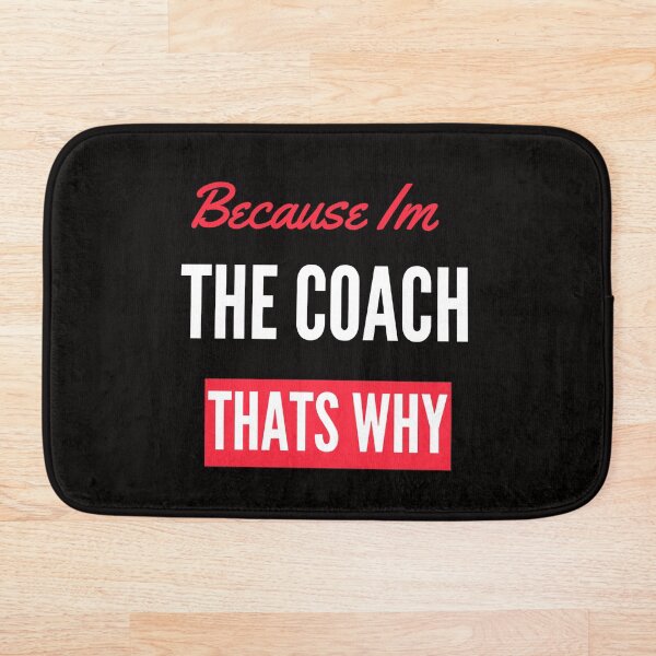 Item preview, Because I'm the Coach That's Why designed and sold by FLY-DS.
