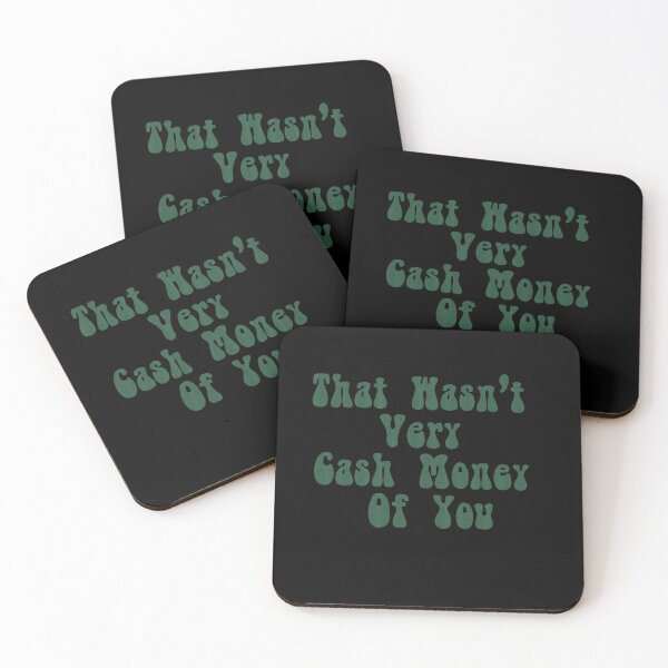 Item preview, That Wasn't Very Cash Money Of You Meme, That Wasn't Very Cash Money Of You Groovy Retro Typography, Cool Funny Cash Money Meme Quote designed and sold by Quotesigner.