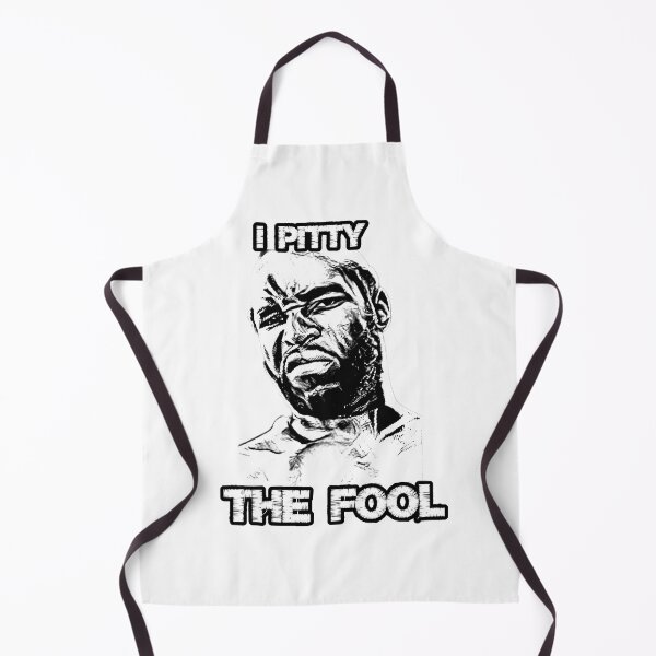 Item preview, ''I Pitty the Fool'' by Clubber Lang designed and sold by PeacefulRiver.