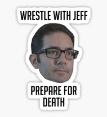 Wrestle With Jeff, Prepare For Death Sticker