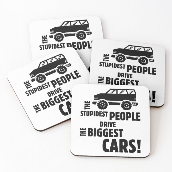 Item preview, The Stupidest People Drive The Biggest Cars! (Black) designed and sold by MrFaulbaum.