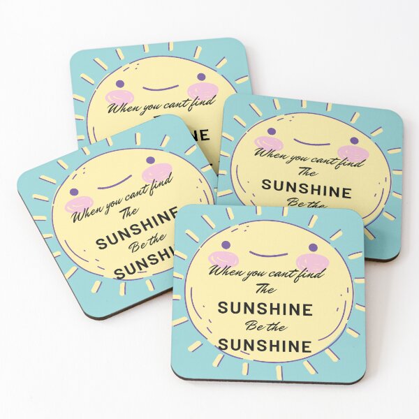 Item preview, When you cant finde the sunshine be the sunshine  designed and sold by Sanaura.