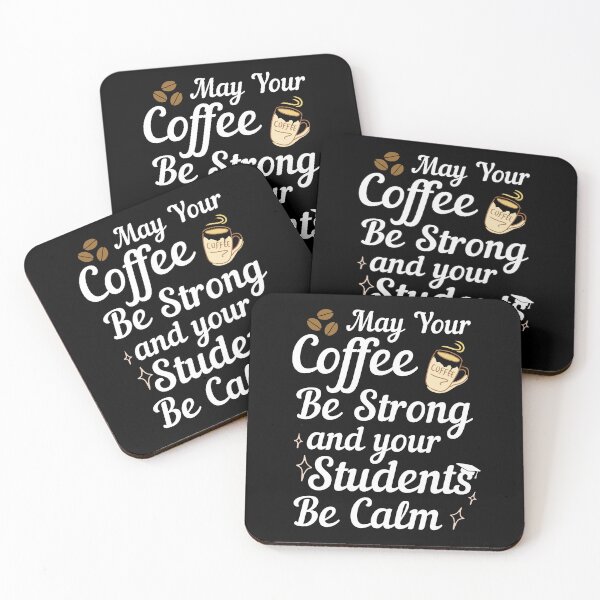 Item preview, May Your Coffee Be Strong And Your Students Be Calm designed and sold by BahiaStyle.