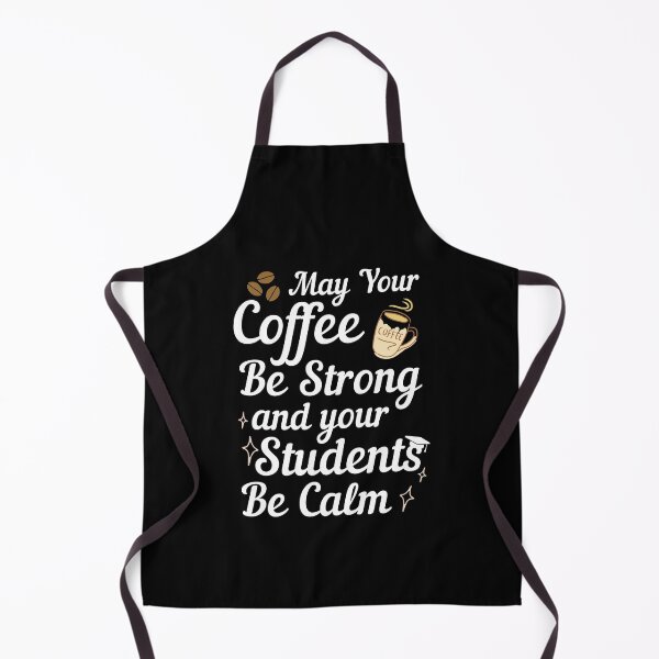 Artikelvorschau, Möge Ihr Kaffee stark und Ihre Schüler ruhig sein entworfen und verkauft von BahiaStyle.