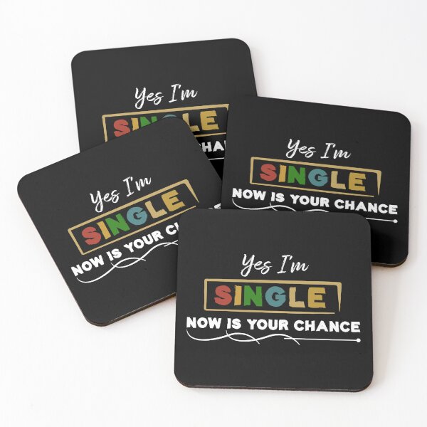 Item preview, Yes I'm Single Now Is Your Chance - Single person designed and sold by Life Shop.