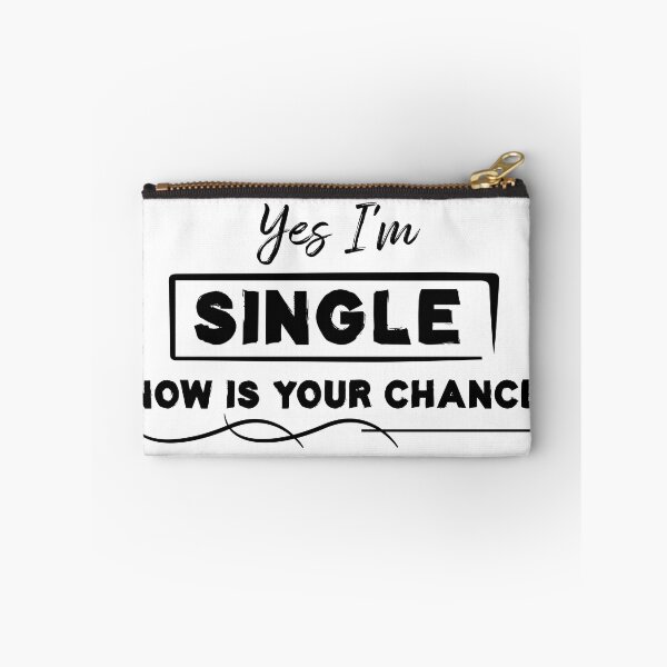 Item preview, Yes I'm Single Now Is Your Chance - Single person designed and sold by Life Shop.