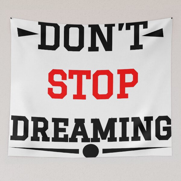 Item preview, Don't stop dreaming designed and sold by StylishhCat.