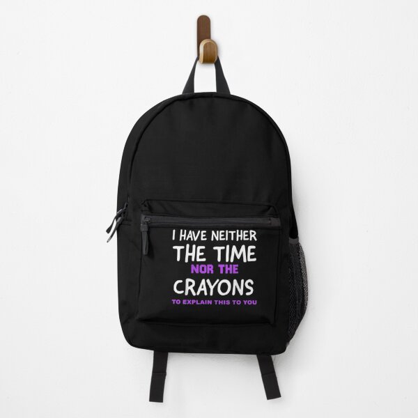 Item preview, I Don't Have The Time Or The Crayons Funny Sarcasm Quote designed and sold by designreb.