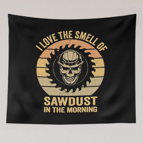 Item preview, I Love The Smell Of The Sawdust, Funny Handyman Gift designed and sold by SaliDesigner.