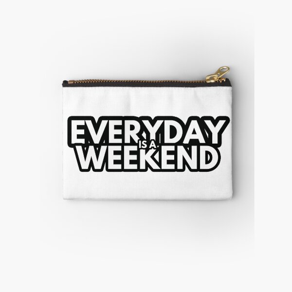 Item preview, everyday is a weekend designed and sold by keyword1.