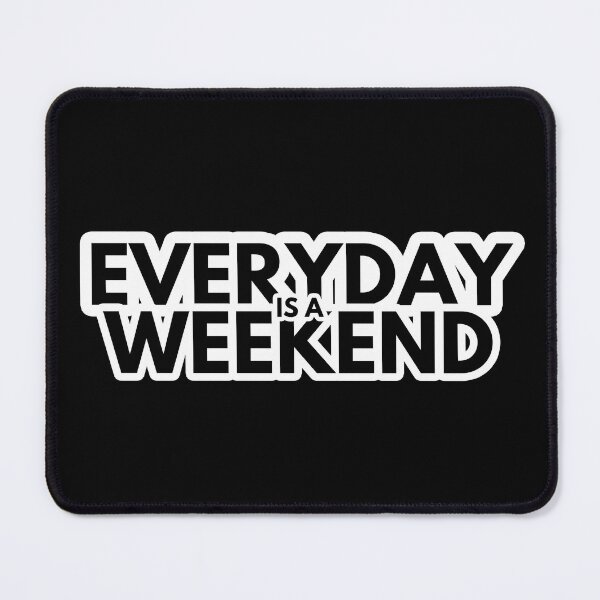 Item preview, Copy of everyday is a weekend designed and sold by keyword1.